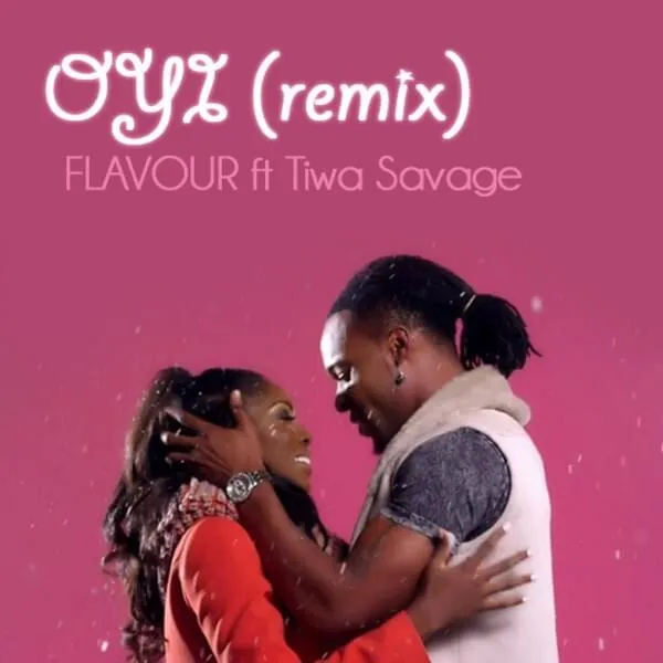 Flavour – Oyi (Remix) [feat. Tiwa Savage]