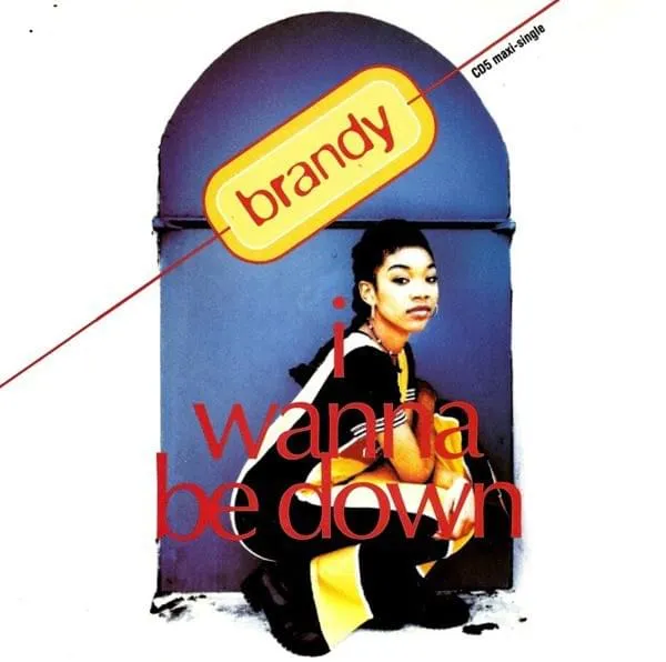 Brandy – I Wanna Be Down