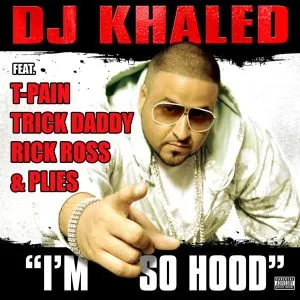 DJ Khaled - I'm So Hood