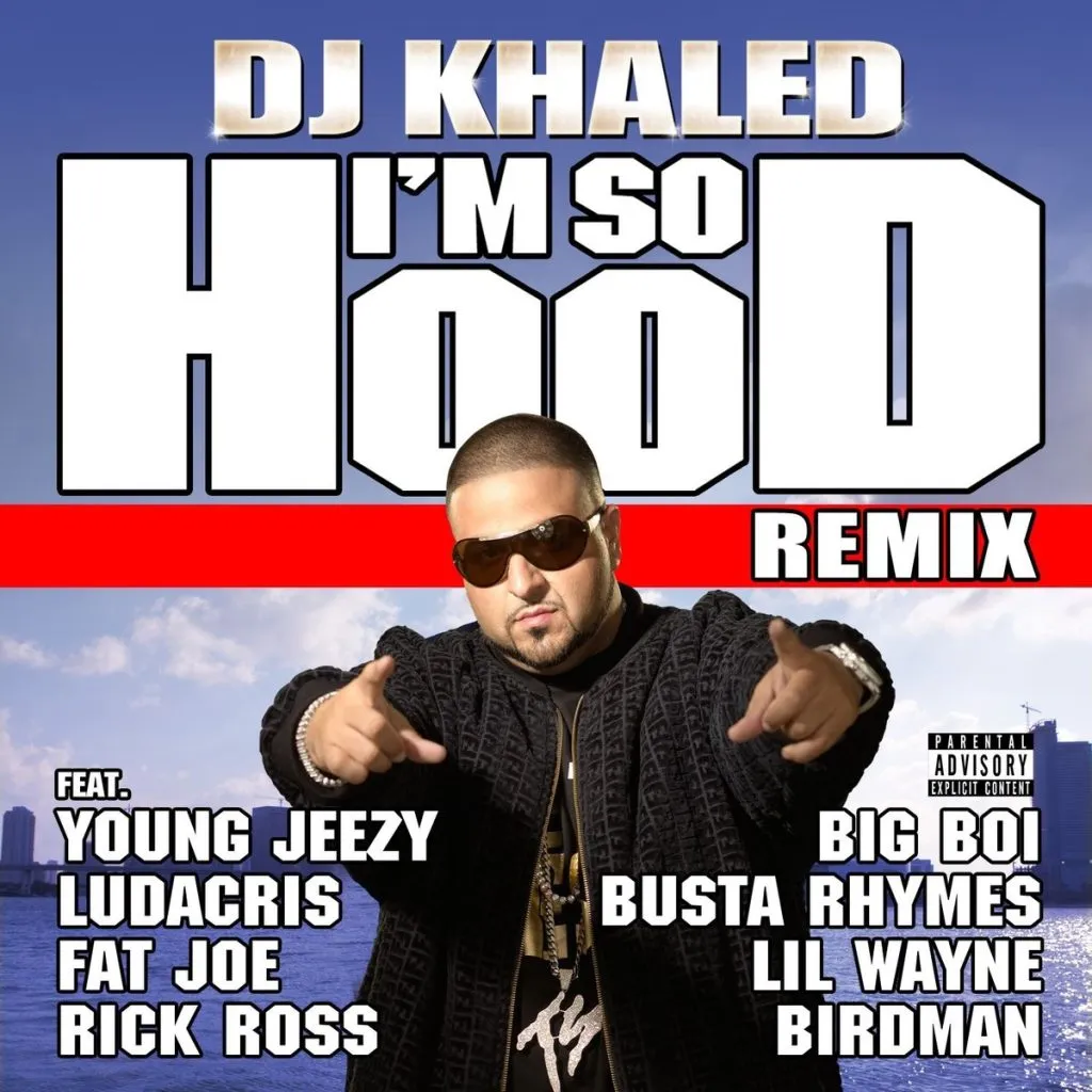 DJ Khaled – I’m So Hood (Remix)
