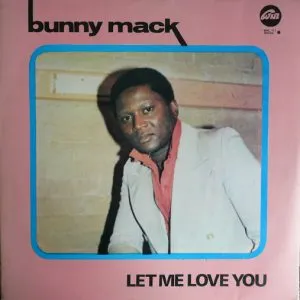 Bunny Mack - Let Me Love You (My Sweety My Sugar)