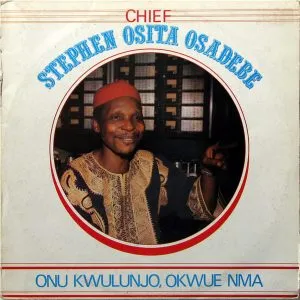 Osita Osadebe - Onu Kwulu Njo