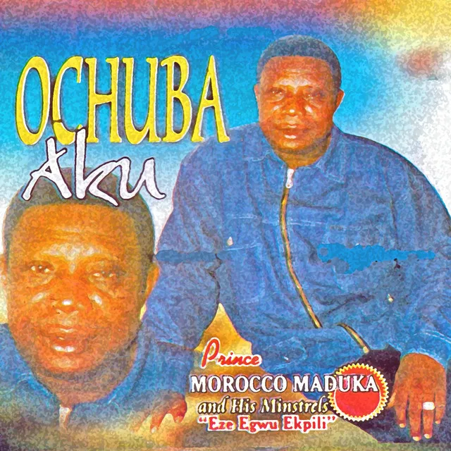 Emeka Morocco Maduka – Olu Oma Nwelu Ugwo