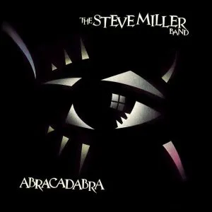 Steve Miller Band - Abracadabra