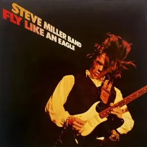 Steve Miller Band - Fly Like an Eagle