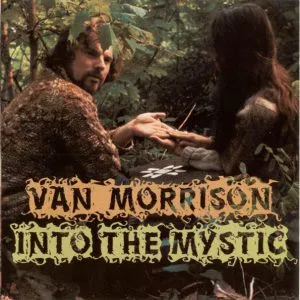 Van Morrison - Into the Mystic