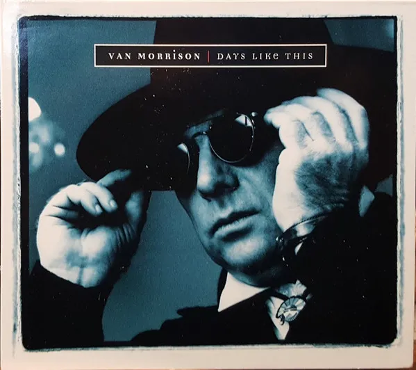 Van Morrison – Days Like This