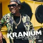 Kranium - Nobody Has to Know (Remix) [feat. Ty Dolla $ign]