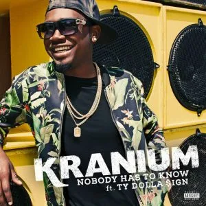 Kranium - Nobody Has to Know (Remix) [feat. Ty Dolla $ign]