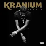Kranium - Nobody Has to Know
