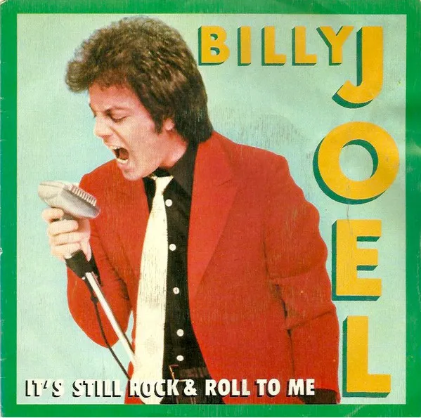Billy Joel – It’s Still Rock and Roll to Me
