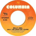 Billy Joel - Only the Good Die Young