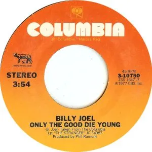 Billy Joel - Only the Good Die Young