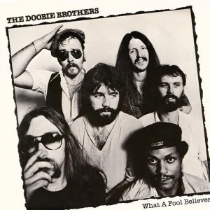 The Doobie Brothers - What a Fool Believes