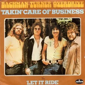 Bachman-Turner Overdrive - Takin' Care of Business