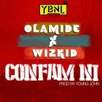 Olamide - Confam Ni