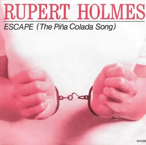 Rupert Holmes – Escape (The Piña Colada Song)