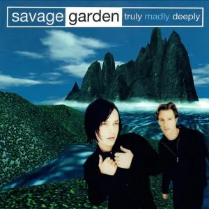 Savage Garden - Truly Madly Deeply