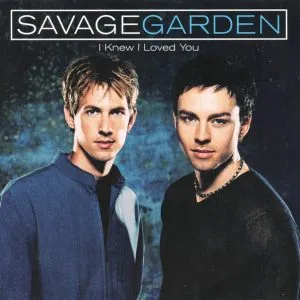 Savage Garden - I Knew I Loved You
