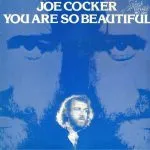 Joe Cocker - You Are So Beautiful