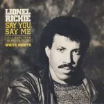 Lionel Richie - Say You, Say Me