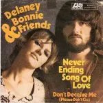 Delaney & Bonnie - Never Ending Song of Love