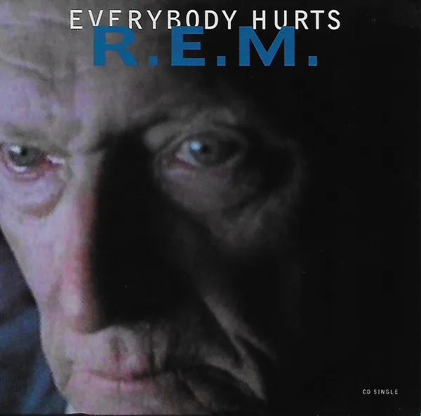 R.E.M. – Everybody Hurts