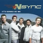 NSYNC - It's Gonna Be Me