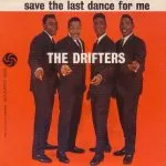 The Drifters - Save the Last Dance for Me