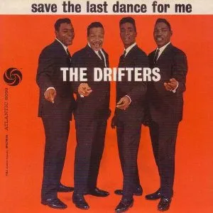 The Drifters - Save the Last Dance for Me