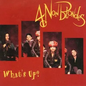 4 Non Blondes - What's Up?