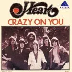 Heart - Crazy on You