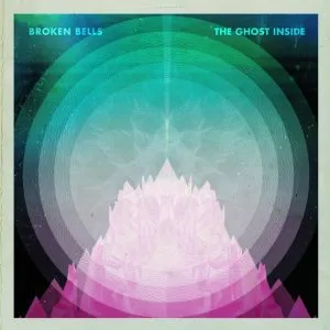 Broken Bells - The Ghost Inside