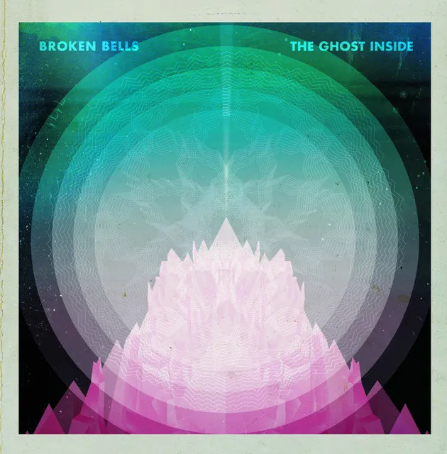 Broken Bells – The Ghost Inside