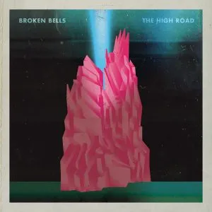 Broken Bells - The High Road