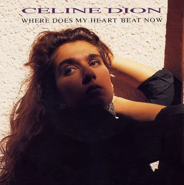 Céline Dion – Where Does My Heart Beat Now