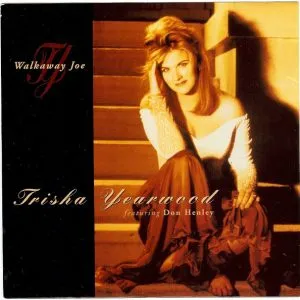 Trisha Yearwood - Walkaway Joe