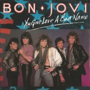 Bon Jovi - You Give Love a Bad Name