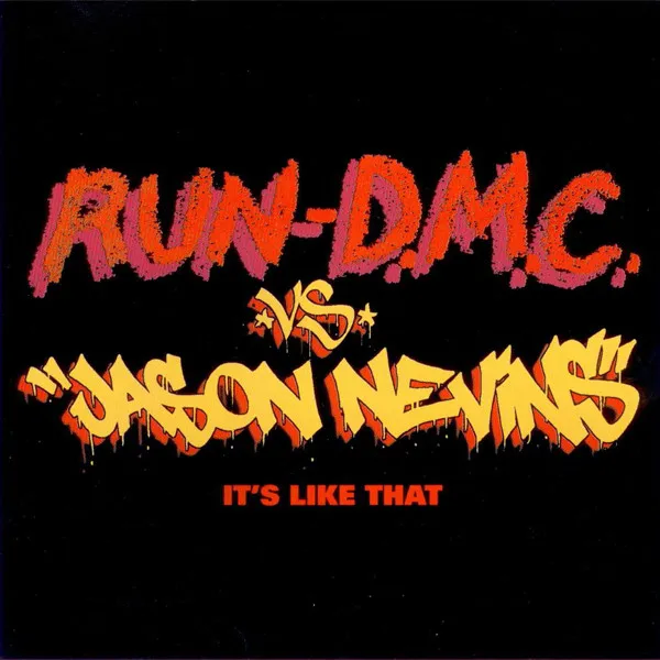 Run-DMC vs. Jason Nevins – It’s Like That