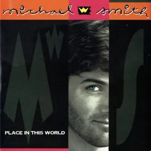 Michael W. Smith - Place in this World