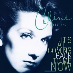 Céline Dion - It's All Coming Back to Me Now (Radio Version)