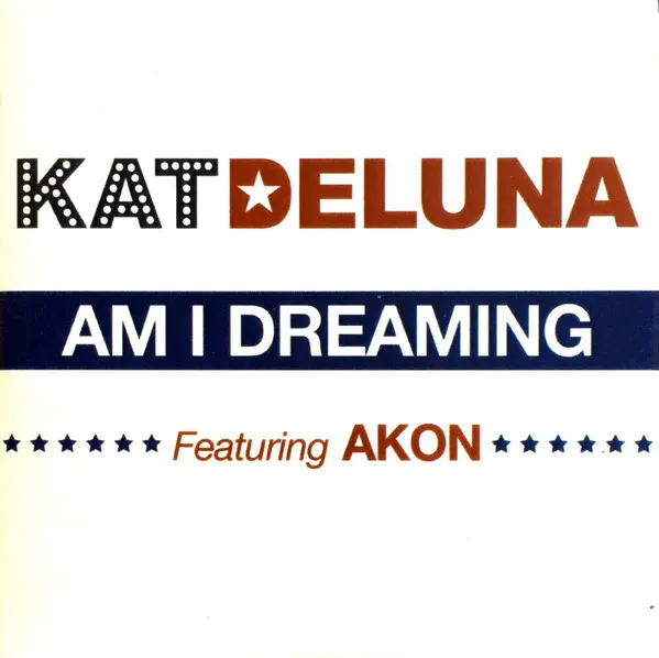 Kat DeLuna – Am I Dreaming (feat. Akon)
