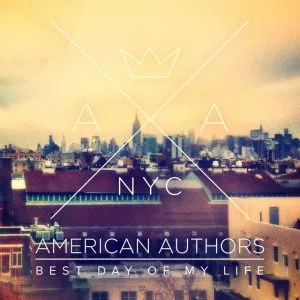 American Authors - Best Day of My Life