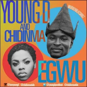 Chidinma & Young D - Egwu