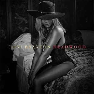 Toni Braxton – Deadwood