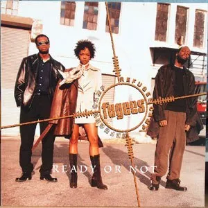 Fugees – Ready or Not