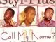 Styl Plus Call My Name