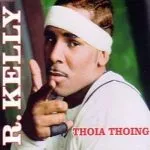 R Kelly Thoia Thoing Remix (ft. Busta Rhymes, Birdman)