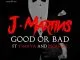 J Martins Good or Bad (ft. Timaya & P-Square) + Remix ft. Vector