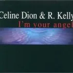 R Kelly and Celine Dion I’m Your Angel